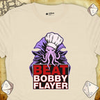 Critical Flair Beat Bobby Flayer T-Shirt Natural / S - Dungeons and Dragons and tabletop RPG gaming apparel