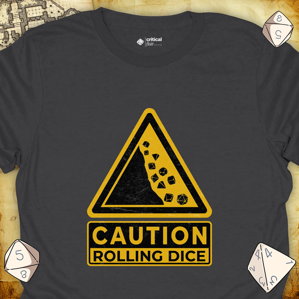 Critical Flair Caution Rolling Dice T-Shirt Charcoal / S - Dungeons and Dragons and tabletop RPG gaming apparel