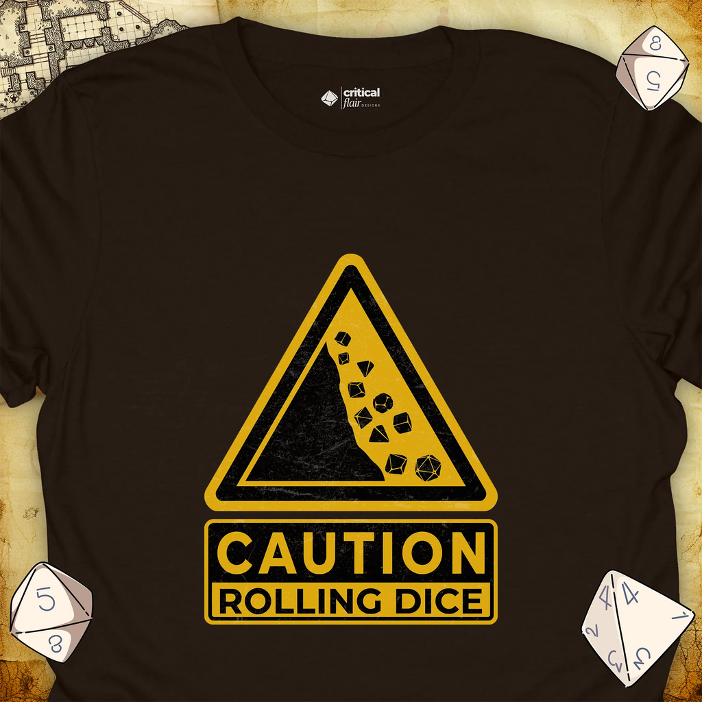 Critical Flair Caution Rolling Dice T-Shirt Dark Chocolate / S - Dungeons and Dragons and tabletop RPG gaming apparel