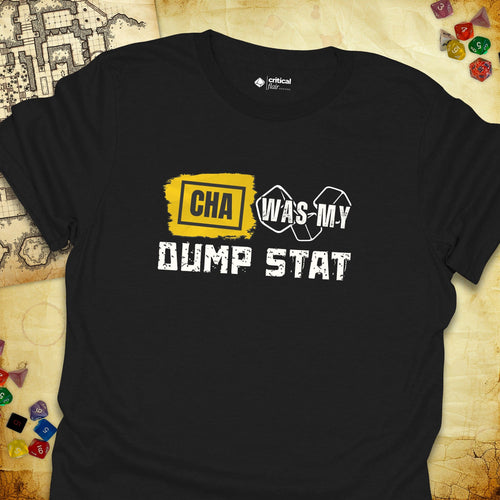 Critical Flair CHA Was My Dump Stat T-Shirt Black / S - Dungeons and Dragons and tabletop RPG gaming apparel