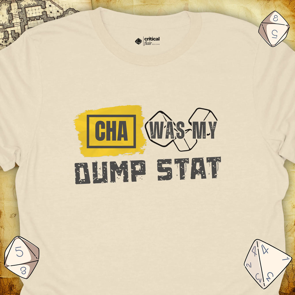 Critical Flair CHA Was My Dump Stat T-Shirt Natural / S - Dungeons and Dragons and tabletop RPG gaming apparel