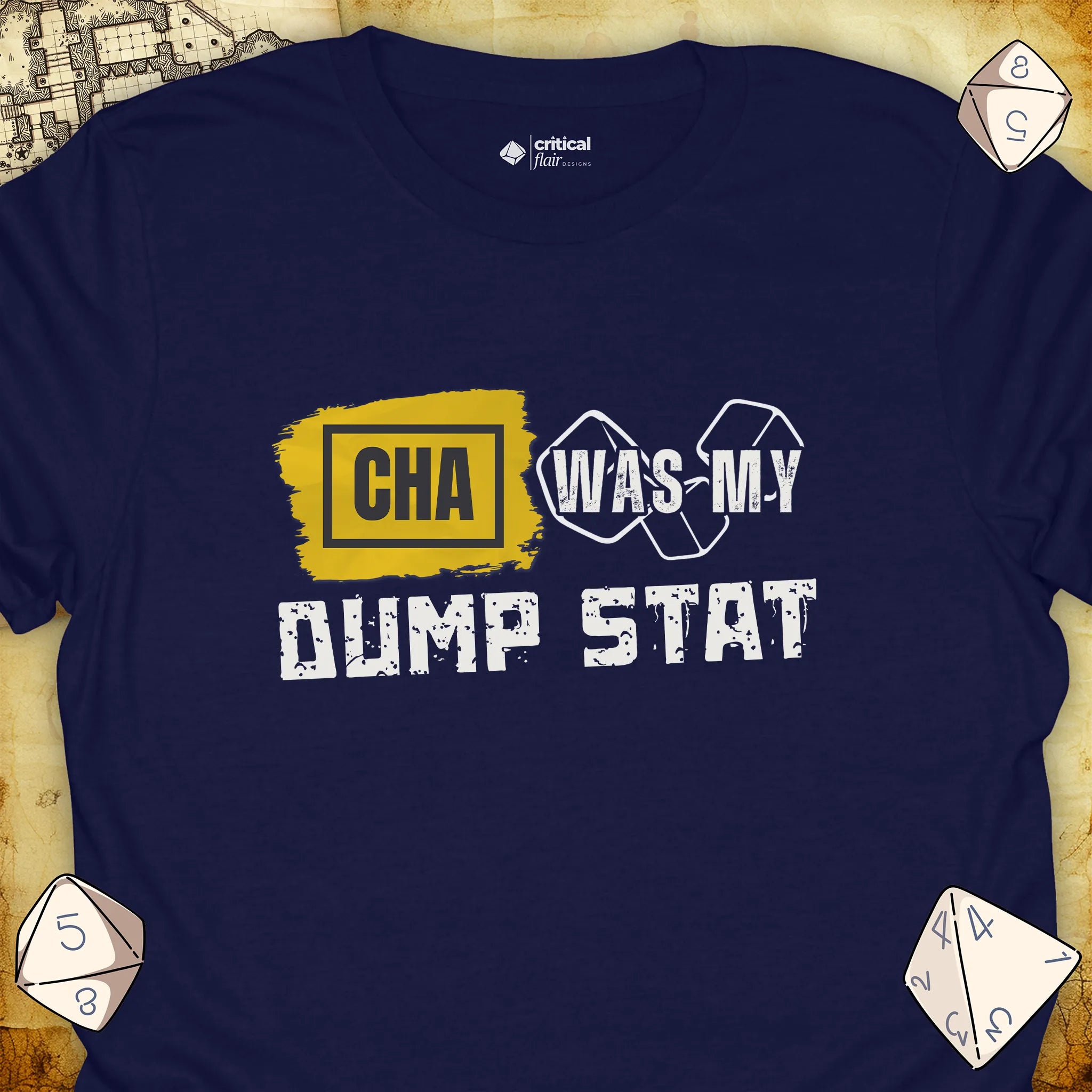 Critical Flair CHA Was My Dump Stat T-Shirt Navy / S - Dungeons and Dragons and tabletop RPG gaming apparel
