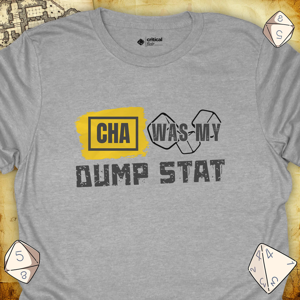 Critical Flair CHA Was My Dump Stat T-Shirt Sport Grey / S - Dungeons and Dragons and tabletop RPG gaming apparel