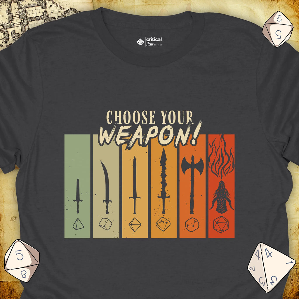 Critical Flair Choose Your Weapon T-Shirt Charcoal / S - Dungeons and Dragons and tabletop RPG gaming apparel