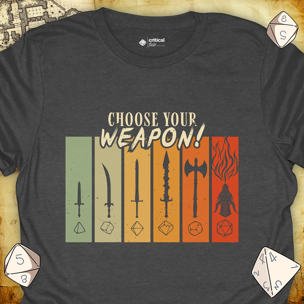 Critical Flair Choose Your Weapon T-Shirt Dark Heather / S - Dungeons and Dragons and tabletop RPG gaming apparel