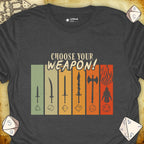 Critical Flair Choose Your Weapon T-Shirt Dark Heather / S - Dungeons and Dragons and tabletop RPG gaming apparel