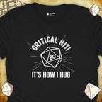 Critical Flair Critical Hit! It's How I Hug T-Shirt Black / S - Dungeons and Dragons and tabletop RPG gaming apparel