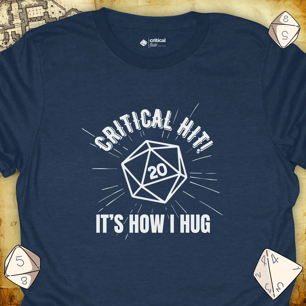 Critical Flair Critical Hit! It's How I Hug T-Shirt Heather Navy / S - Dungeons and Dragons and tabletop RPG gaming apparel