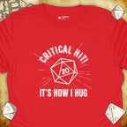 Critical Flair Critical Hit! It's How I Hug T-Shirt Red / S - Dungeons and Dragons and tabletop RPG gaming apparel