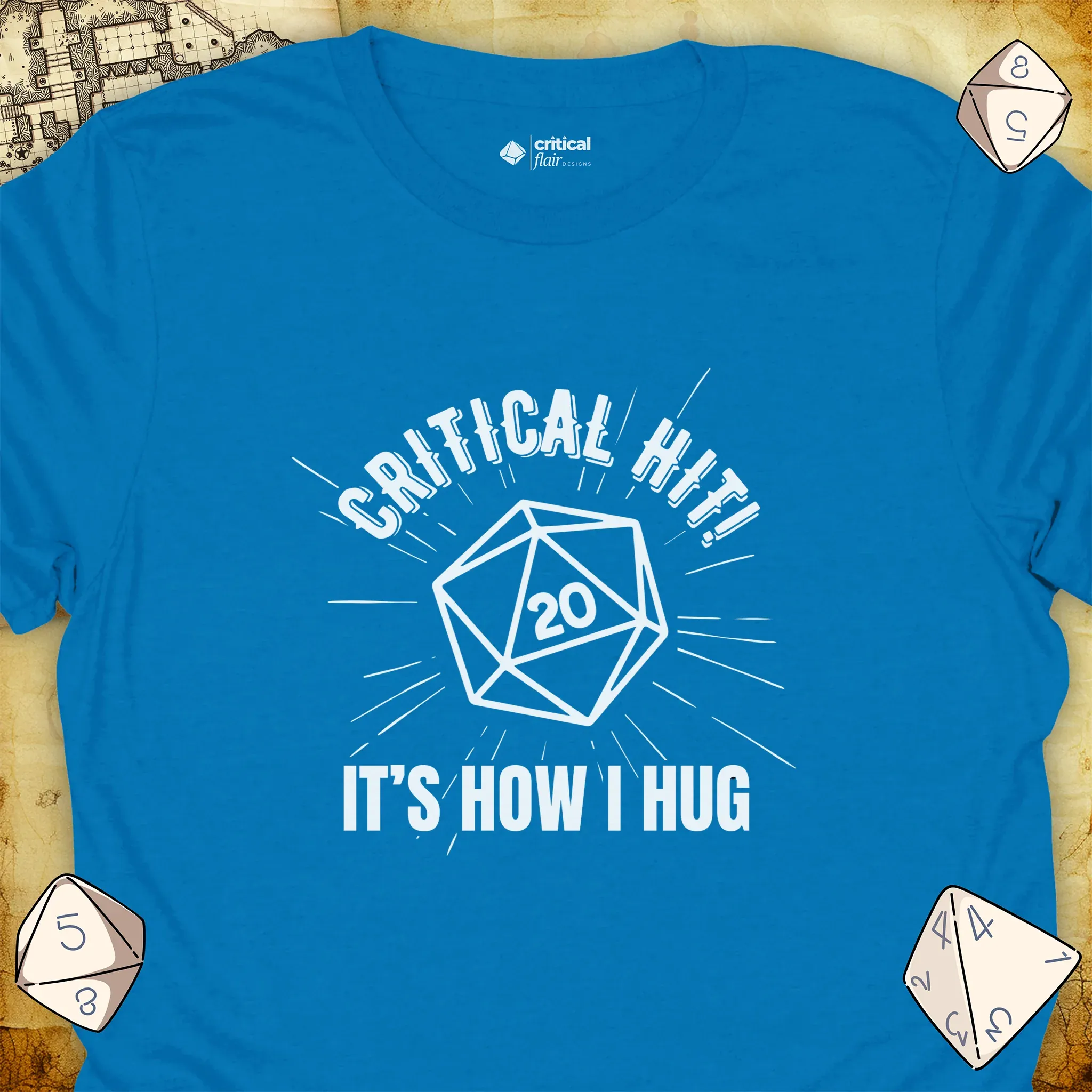 Critical Flair Critical Hit! It's How I Hug T-Shirt Sapphire / S - Dungeons and Dragons and tabletop RPG gaming apparel