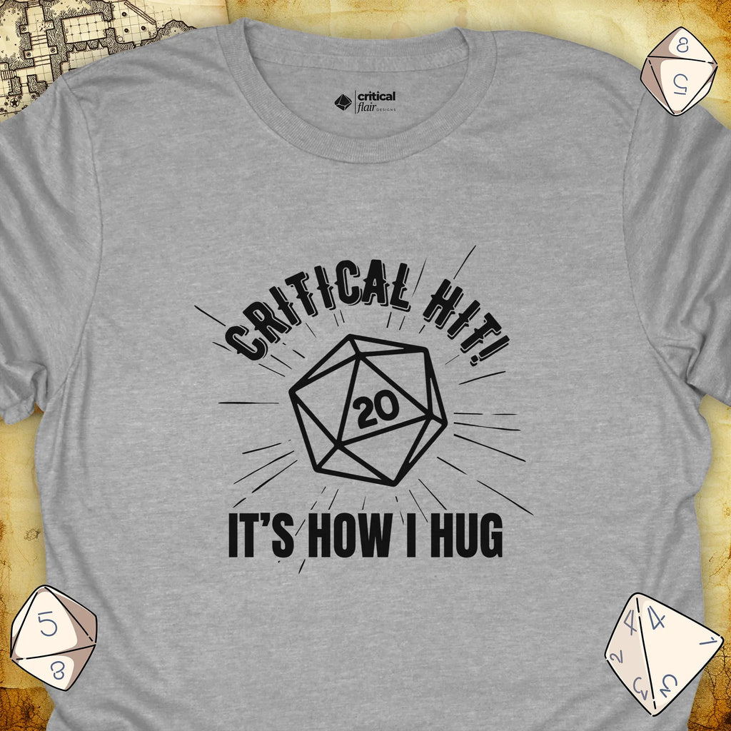 Critical Flair Critical Hit! It's How I Hug T-Shirt Sport Grey / S - Dungeons and Dragons and tabletop RPG gaming apparel