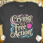 Critical Flair Crying is a Free Action T-Shirt Dark Heather / S - Dungeons and Dragons and tabletop RPG gaming apparel