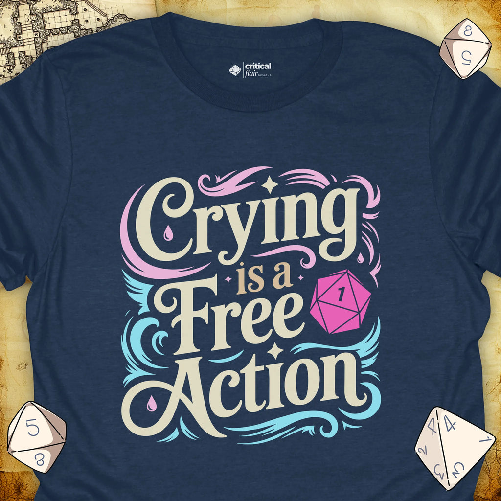 Critical Flair Crying is a Free Action T-Shirt Heather Navy / S - Dungeons and Dragons and tabletop RPG gaming apparel