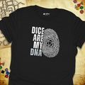 Critical Flair Dice Are My DNA T-Shirt Black / S - Dungeons and Dragons and tabletop RPG gaming apparel