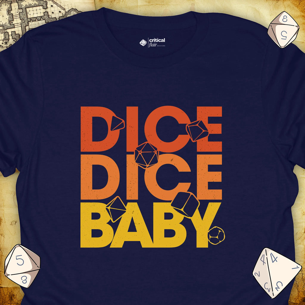 Critical Flair Dice Dice Baby T-Shirt Navy / S - Dungeons and Dragons and tabletop RPG gaming apparel