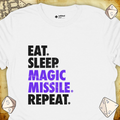 Critical Flair Eat. Sleep. Magic Missile. Repeat. T-Shirt White / S - Dungeons and Dragons and tabletop RPG gaming apparel