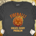 Critical Flair Fireball Solves Every Problem T-Shirt Dark Heather / S - Dungeons and Dragons and tabletop RPG gaming apparel