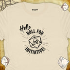 Critical Flair Hello. Roll for Initiative! T-Shirt Natural / S - Dungeons and Dragons and tabletop RPG gaming apparel