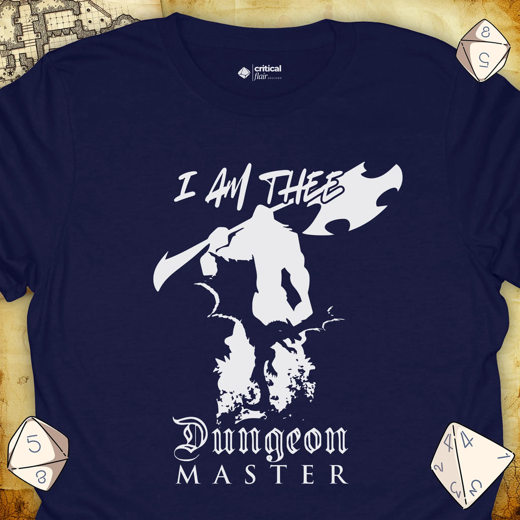 Critical Flair I Am Thee DM - Giant T-Shirt Navy / S - Dungeons and Dragons and tabletop RPG gaming apparel