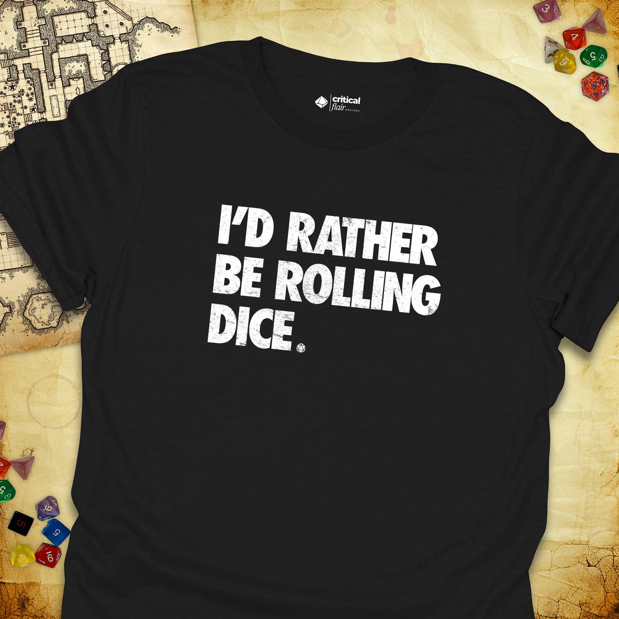 Critical Flair I'd Rather Be Rolling Dice. T-Shirt Black / S - Dungeons and Dragons and tabletop RPG gaming apparel