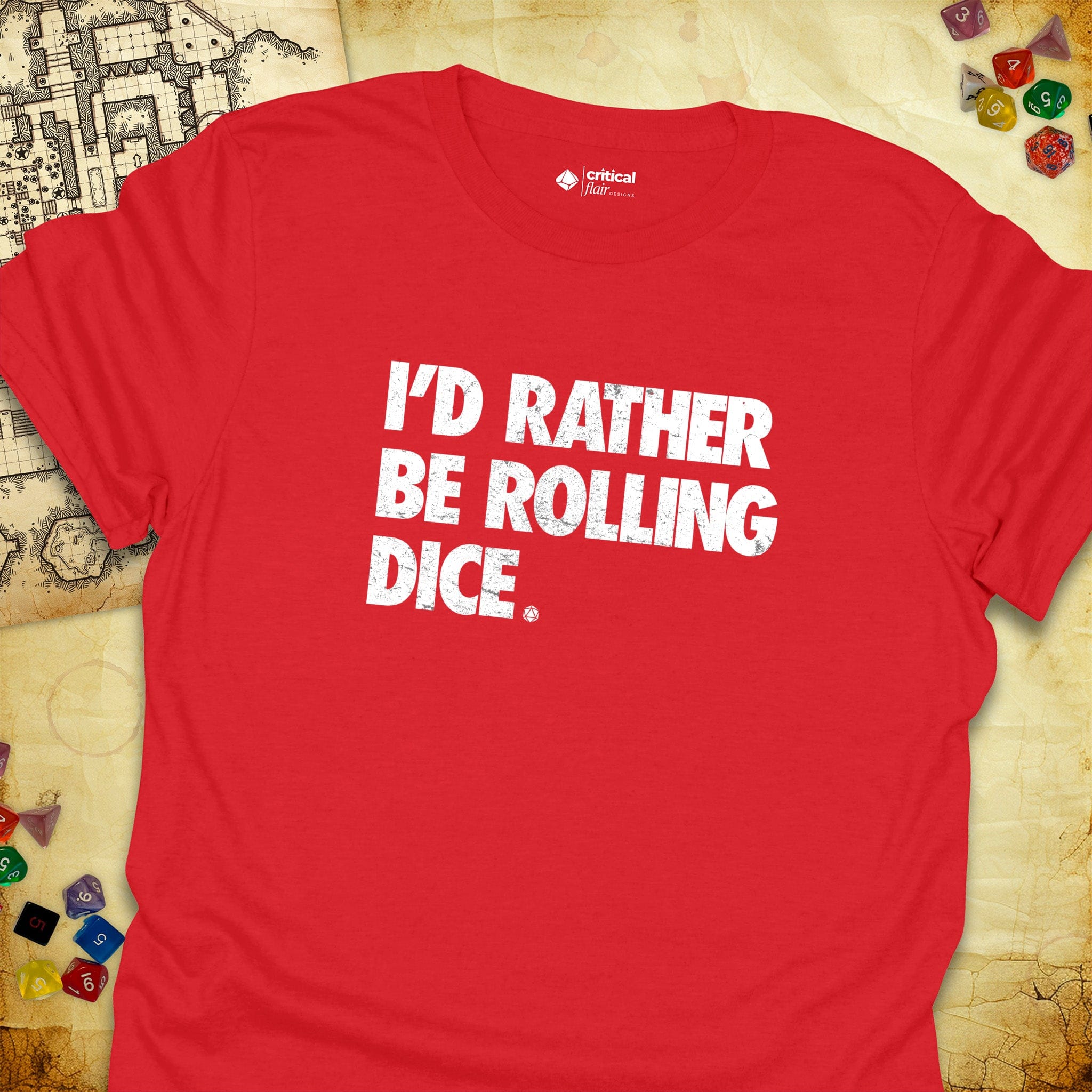 Critical Flair I'd Rather Be Rolling Dice. T-Shirt Red / S - Dungeons and Dragons and tabletop RPG gaming apparel