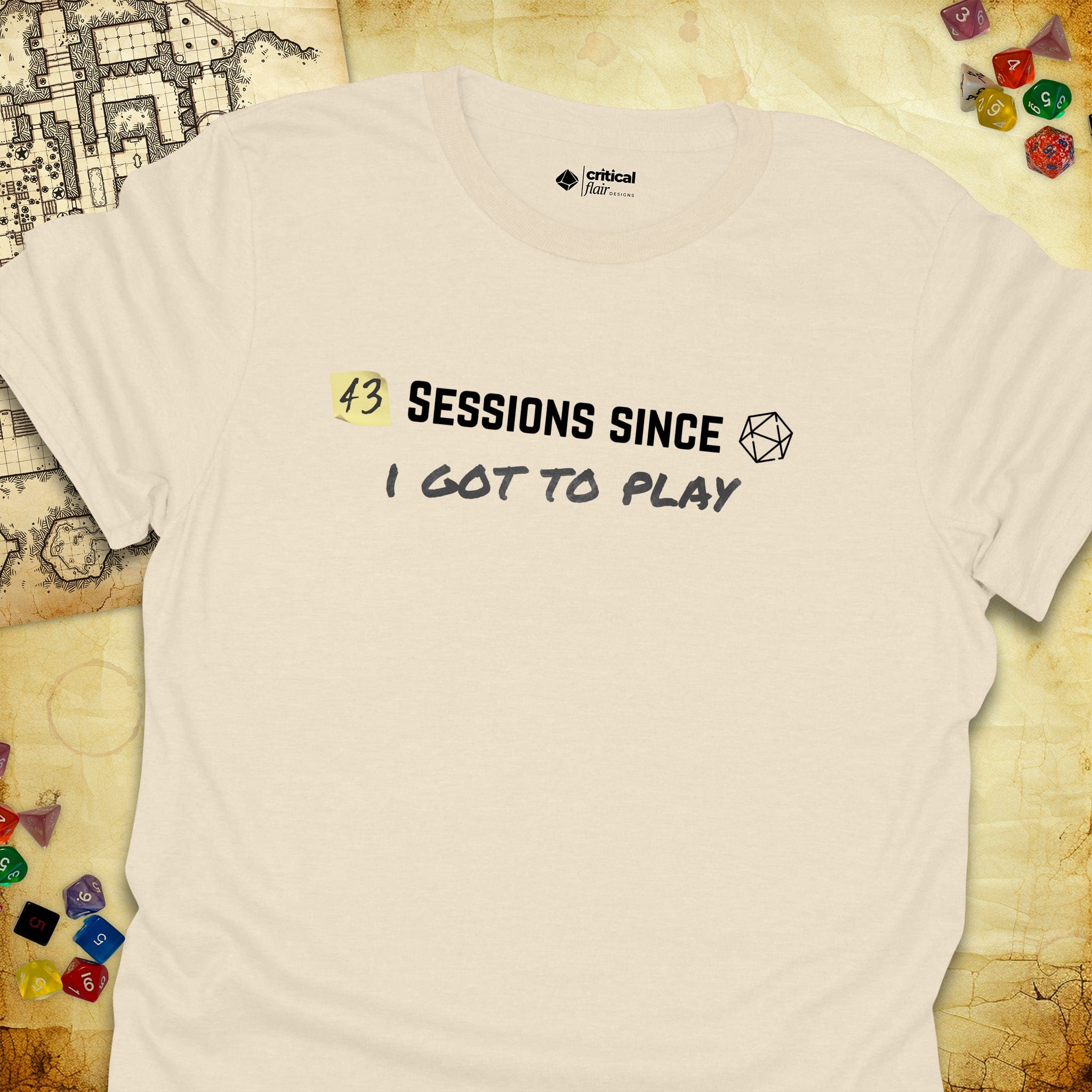 Critical Flair ...I Got To Play T-Shirt Natural / S - Dungeons and Dragons and tabletop RPG gaming apparel
