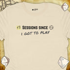 Critical Flair ...I Got To Play T-Shirt Natural / S - Dungeons and Dragons and tabletop RPG gaming apparel