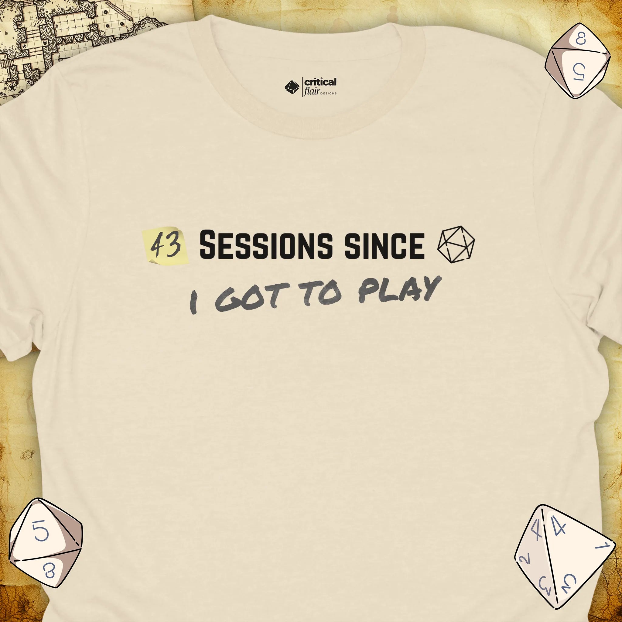 Critical Flair ...I Got To Play T-Shirt Natural / S - Dungeons and Dragons and tabletop RPG gaming apparel