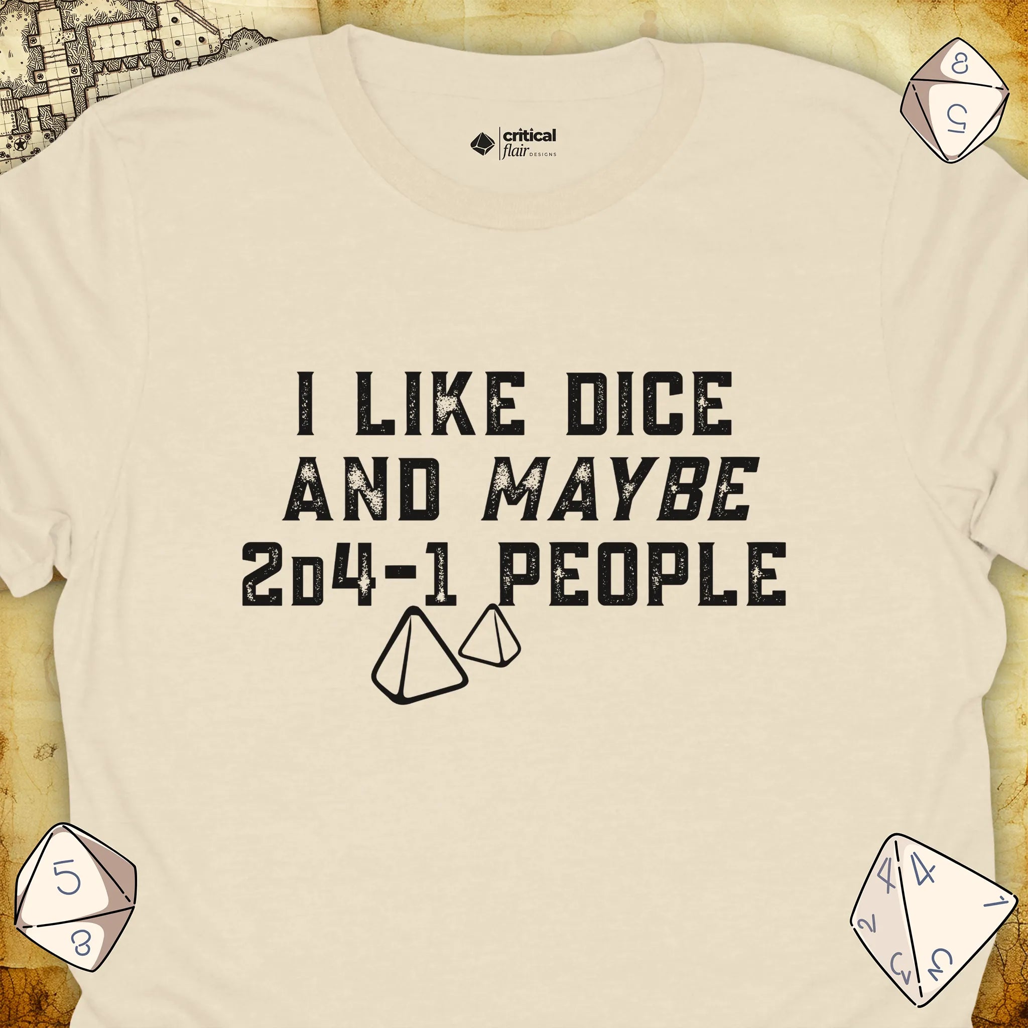Critical Flair I Like Dice and Maybe 2D4-1 People (New) T-Shirt Natural / S - Dungeons and Dragons and tabletop RPG gaming apparel