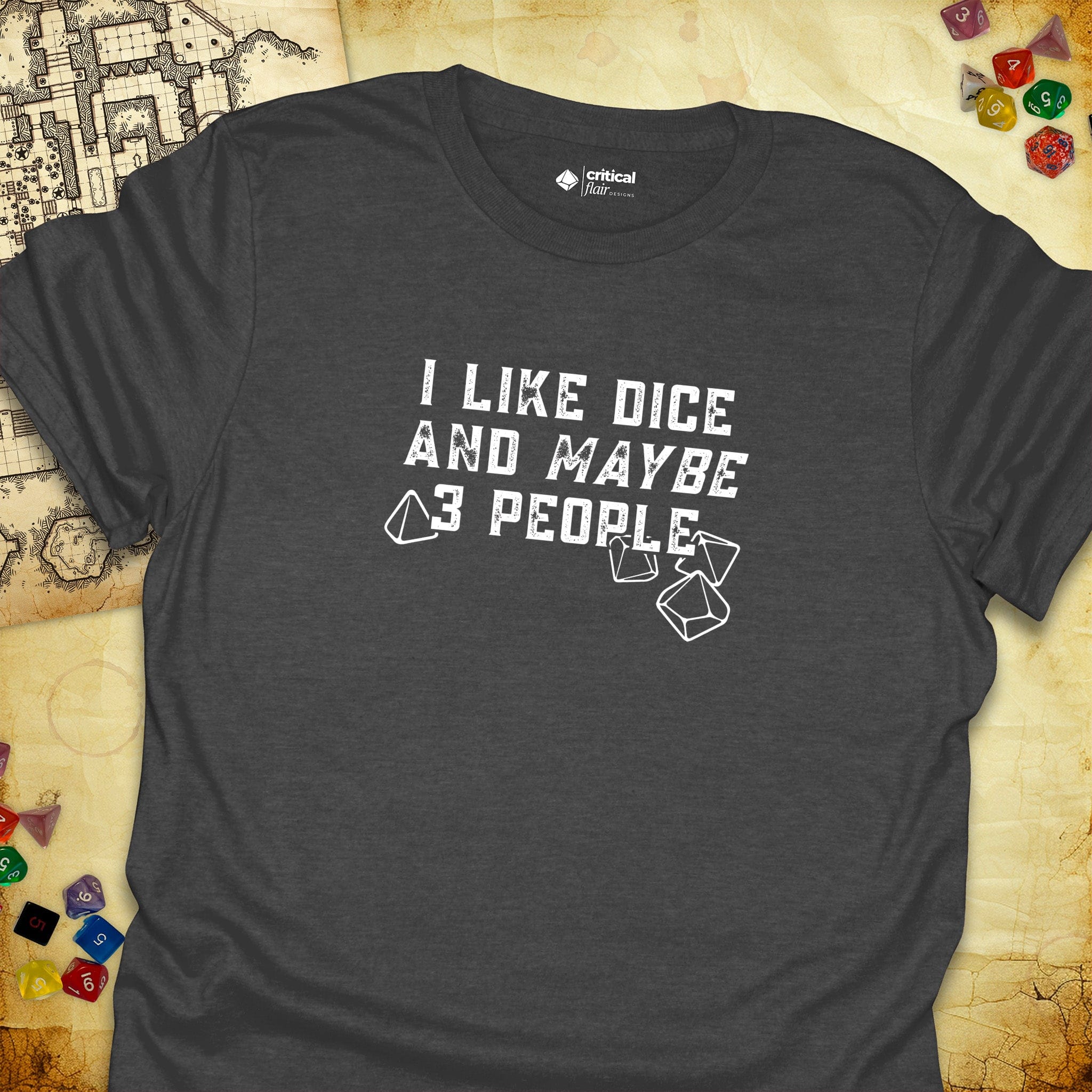 Critical Flair I Like Dice and Maybe 3 People T-Shirt Dark Heather / S - Dungeons and Dragons and tabletop RPG gaming apparel