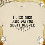Critical Flair I Like Dice and Maybe 3D6+1 People T-Shirt Natural / S - Dungeons and Dragons and tabletop RPG gaming apparel