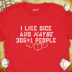 Critical Flair I Like Dice and Maybe 3D6+1 People T-Shirt Red / S - Dungeons and Dragons and tabletop RPG gaming apparel