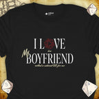 Critical Flair I Love My Boyfriend T-Shirt Black / S - Dungeons and Dragons and tabletop RPG gaming apparel