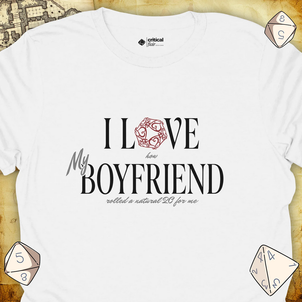 Critical Flair I Love My Boyfriend T-Shirt White / S - Dungeons and Dragons and tabletop RPG gaming apparel