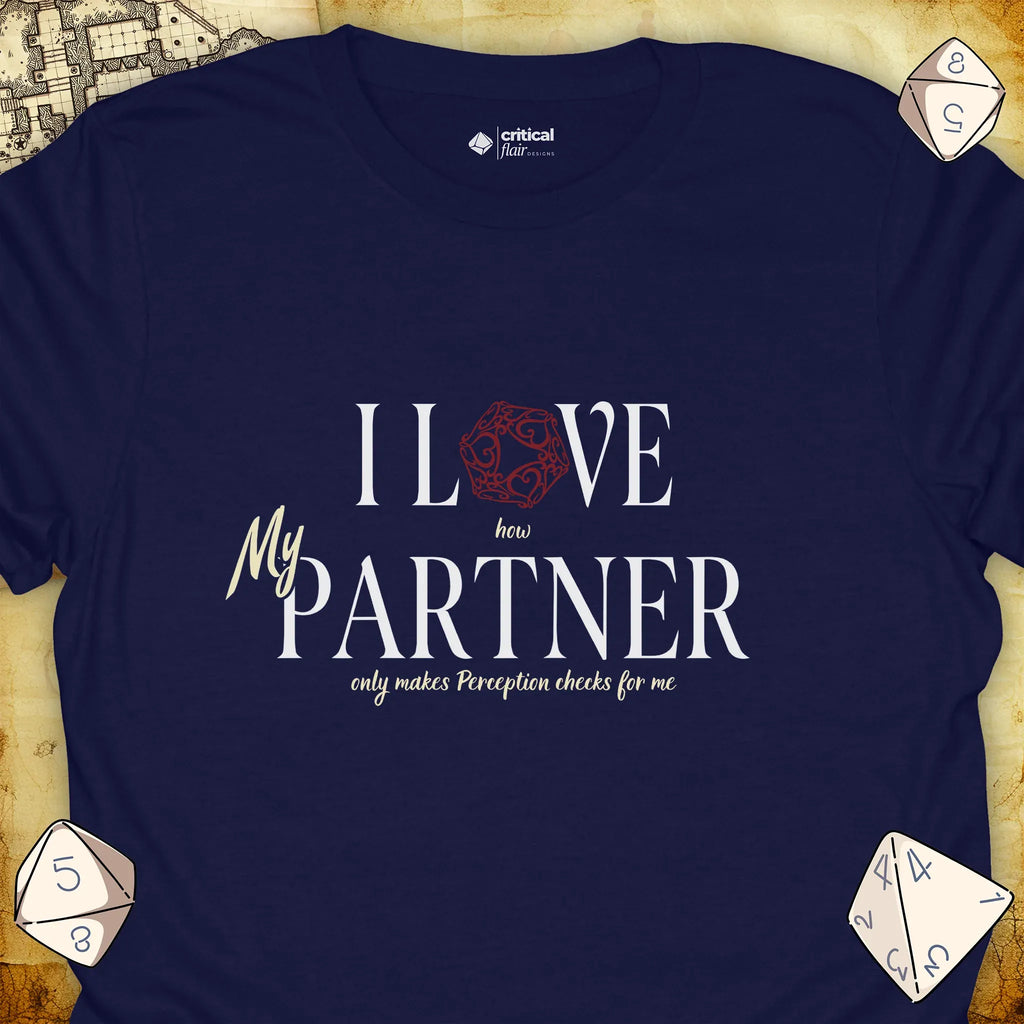 Critical Flair I Love My Partner T-Shirt Navy / S - Dungeons and Dragons and tabletop RPG gaming apparel