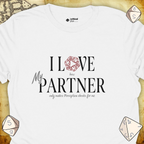 Critical Flair I Love My Partner T-Shirt White / S - Dungeons and Dragons and tabletop RPG gaming apparel