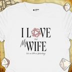 Critical Flair I Love My Wife T-Shirt White / S - Dungeons and Dragons and tabletop RPG gaming apparel