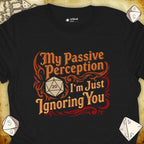 Critical Flair I'm Just Ignoring You T-Shirt Black / S - Dungeons and Dragons and tabletop RPG gaming apparel