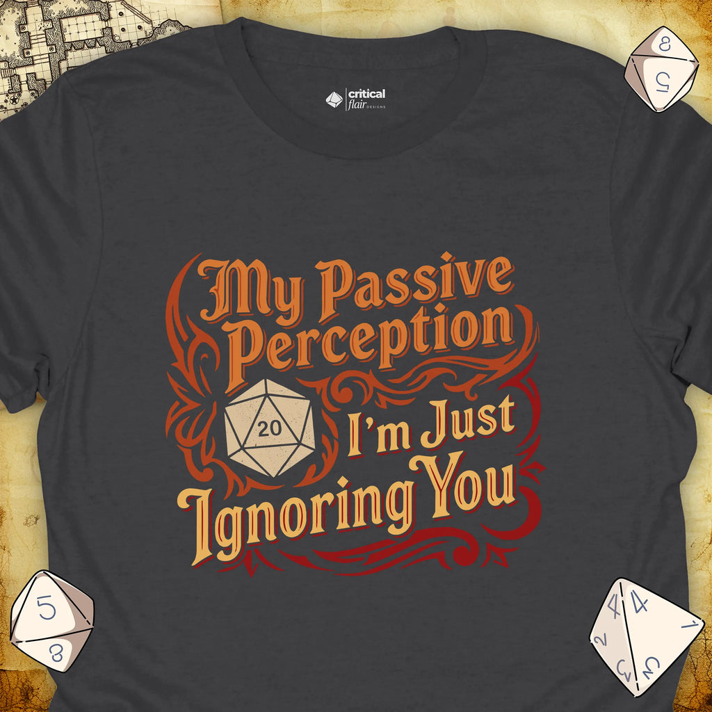 Critical Flair I'm Just Ignoring You T-Shirt Charcoal / S - Dungeons and Dragons and tabletop RPG gaming apparel