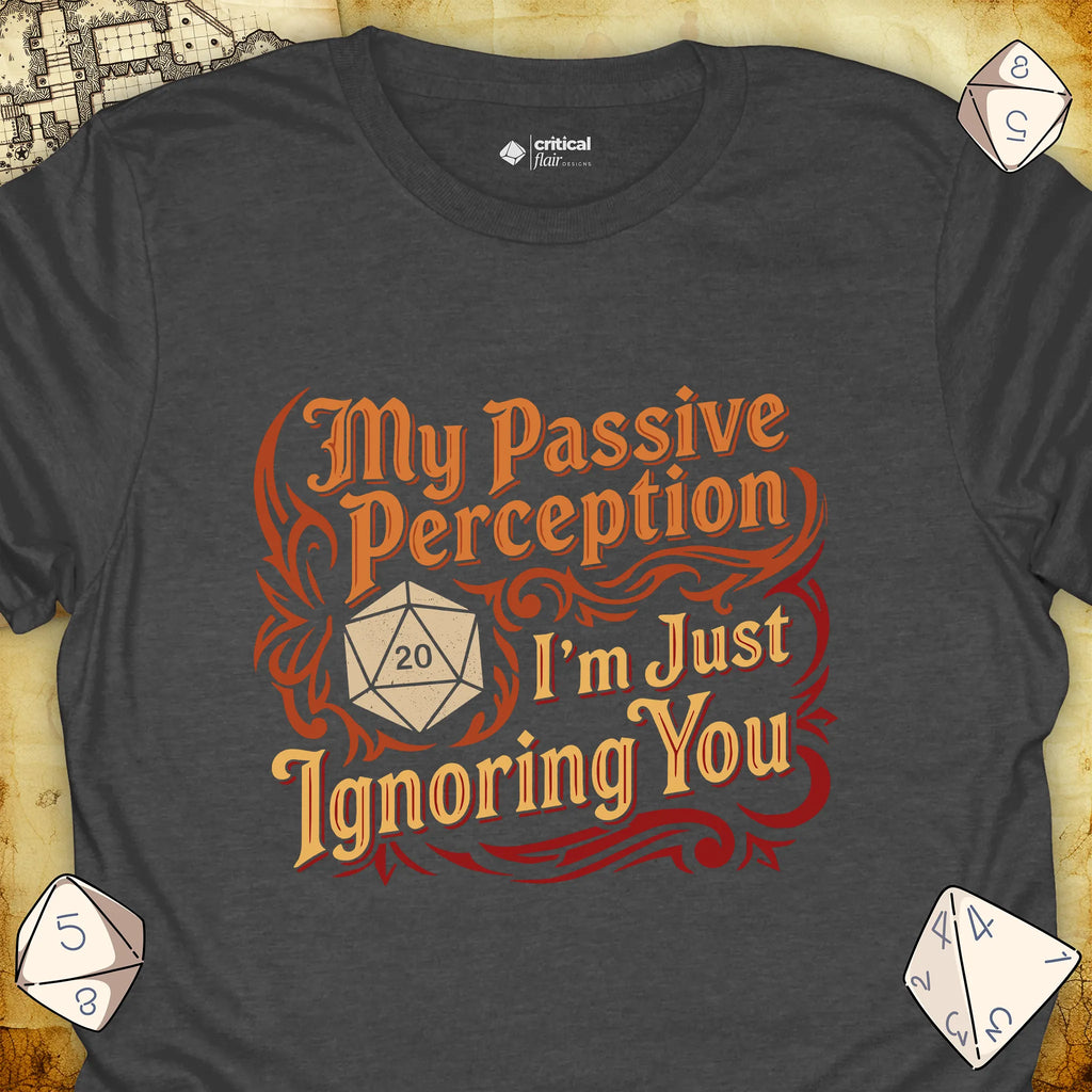 Critical Flair I'm Just Ignoring You T-Shirt Dark Heather / S - Dungeons and Dragons and tabletop RPG gaming apparel