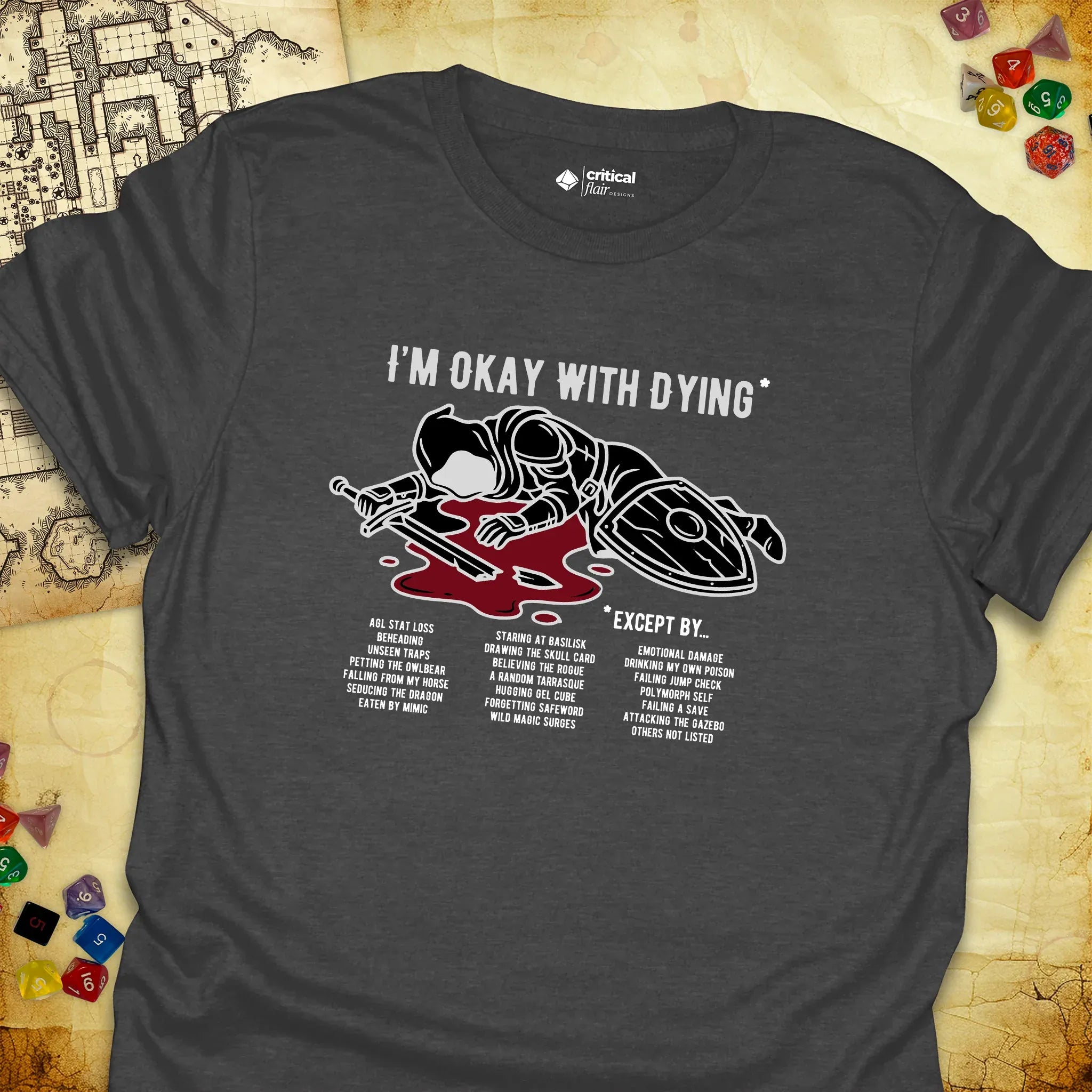 Critical Flair I'm Okay With Dying* T-Shirt Dark Heather / S - Dungeons and Dragons and tabletop RPG gaming apparel