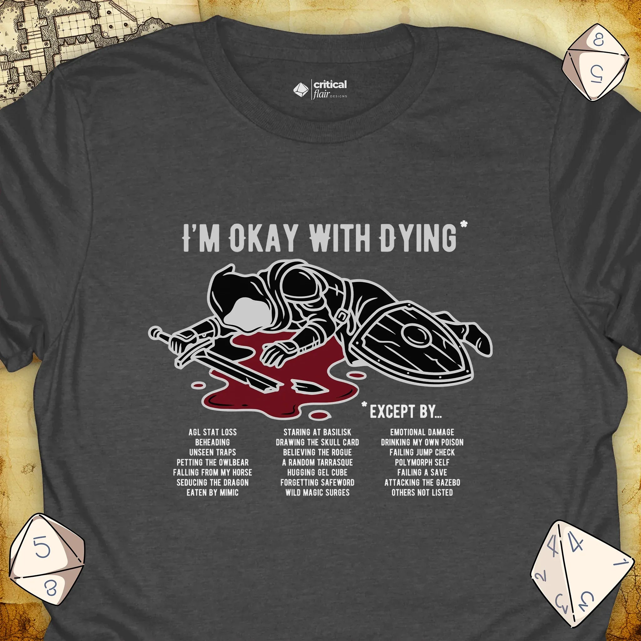 Critical Flair I'm Okay With Dying* T-Shirt Dark Heather / S - Dungeons and Dragons and tabletop RPG gaming apparel