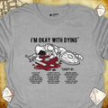 Critical Flair I'm Okay With Dying* T-Shirt Sport Grey / S - Dungeons and Dragons and tabletop RPG gaming apparel