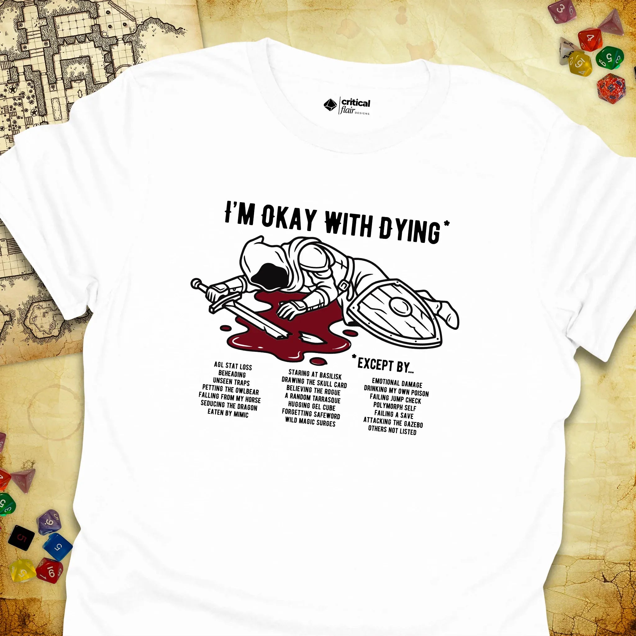 Critical Flair I'm Okay With Dying* T-Shirt White / S - Dungeons and Dragons and tabletop RPG gaming apparel
