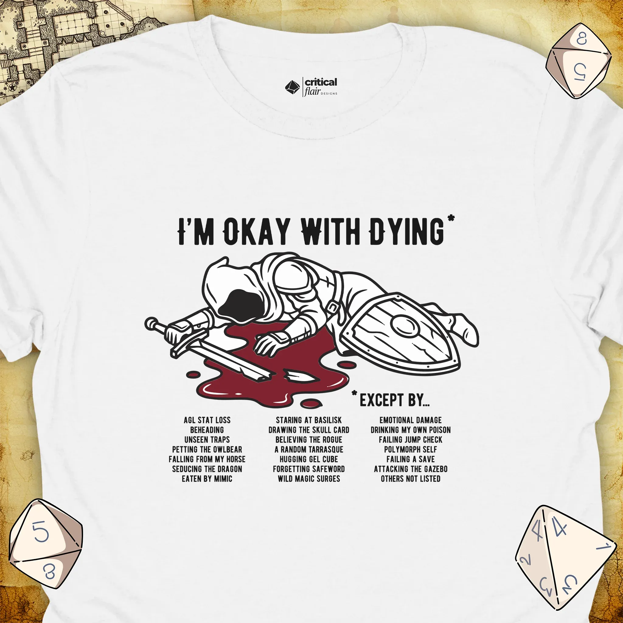 Critical Flair I'm Okay With Dying* T-Shirt White / S - Dungeons and Dragons and tabletop RPG gaming apparel