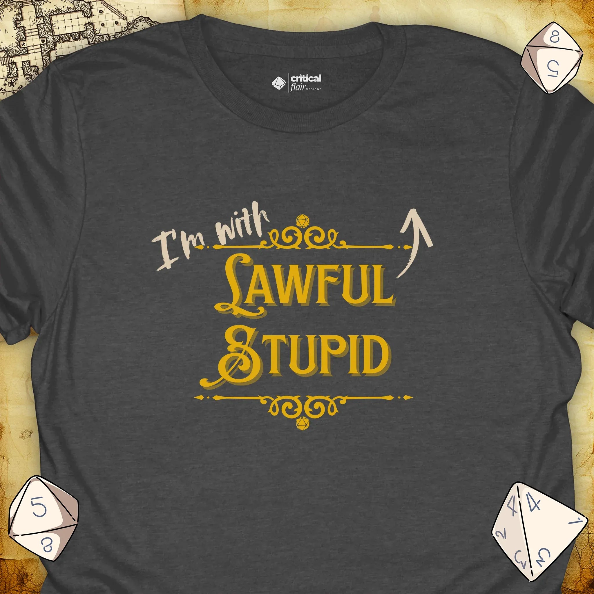 Critical Flair I'm With Lawful Stupid T-Shirt Dark Heather / S - Dungeons and Dragons and tabletop RPG gaming apparel