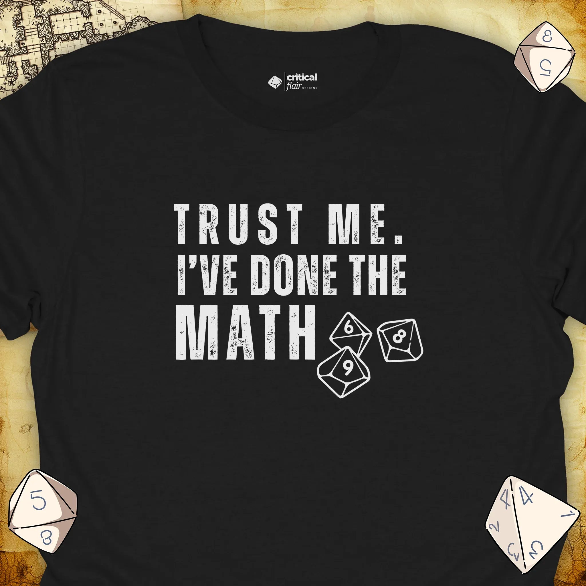 Critical Flair I've Done the Math T-Shirt Black / S - Dungeons and Dragons and tabletop RPG gaming apparel