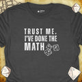 Critical Flair I've Done the Math T-Shirt Dark Heather / S - Dungeons and Dragons and tabletop RPG gaming apparel