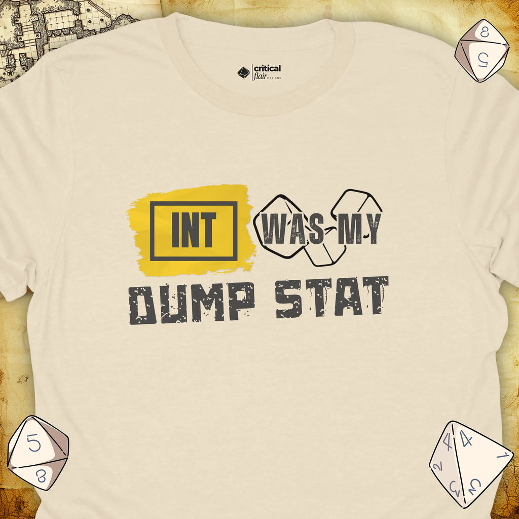Critical Flair INT Was My Dump Stat T-Shirt Natural / S - Dungeons and Dragons and tabletop RPG gaming apparel
