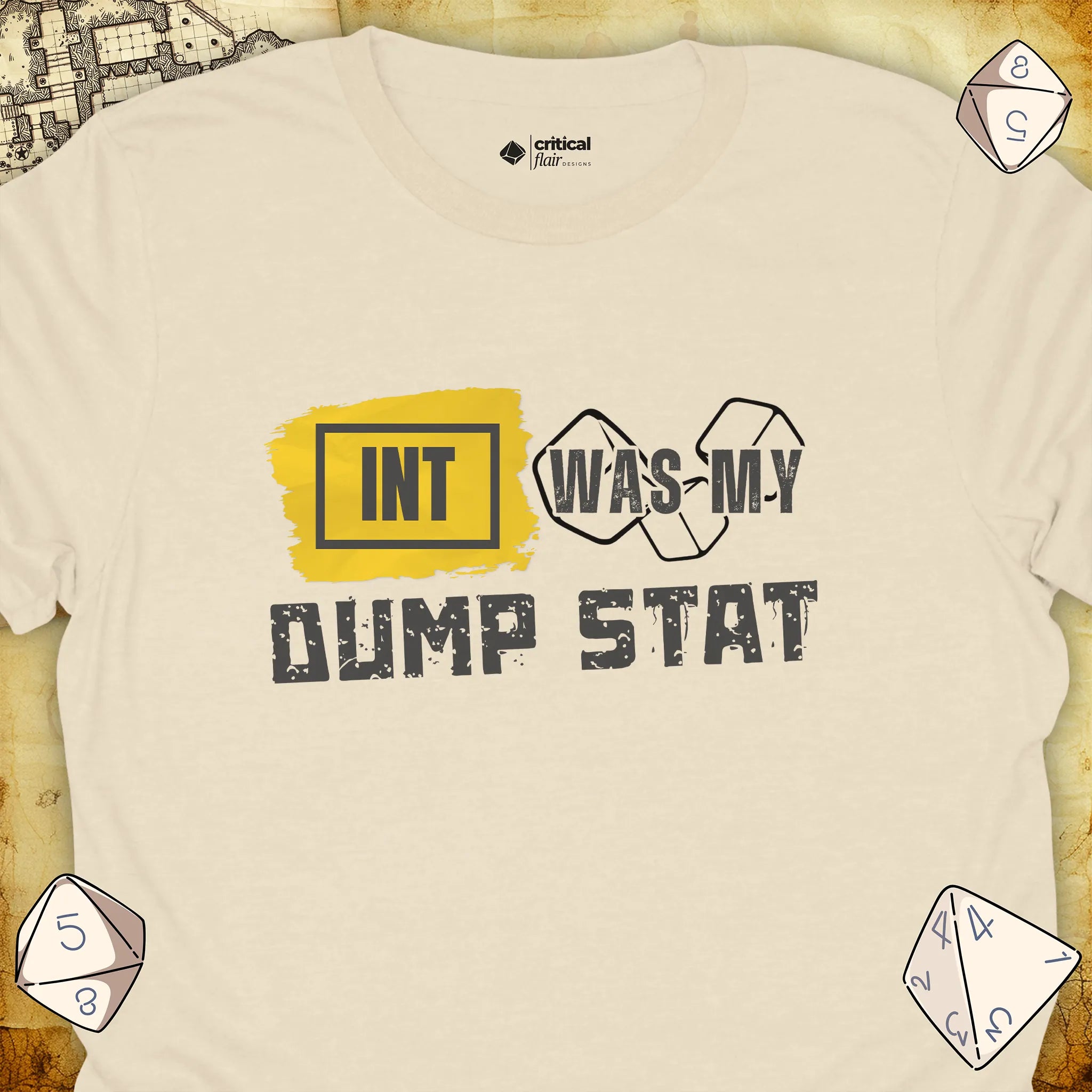 Critical Flair INT Was My Dump Stat T-Shirt Natural / S - Dungeons and Dragons and tabletop RPG gaming apparel